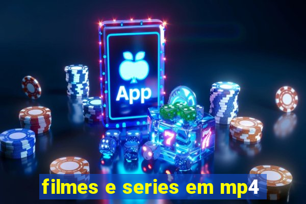 filmes e series em mp4